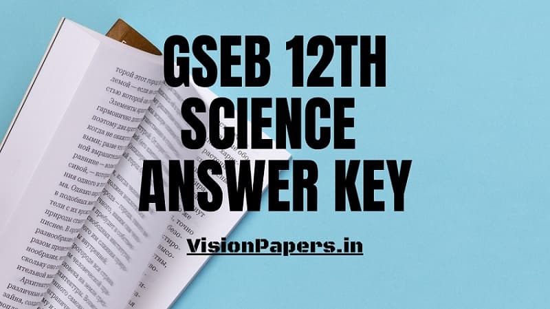 Gseb 12th Science Answer Key, GSEB 12th Science Paper Solution, 12th Part-A Answers
