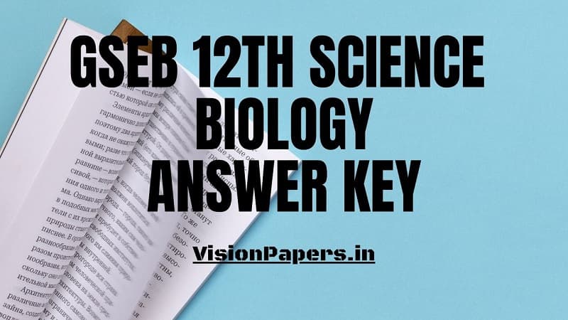 GSEB Gujarat Board 12th HSC Biology Answer Key