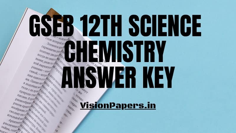 GSEB Gujarat Board 12th HSC Chemistry Answer Key