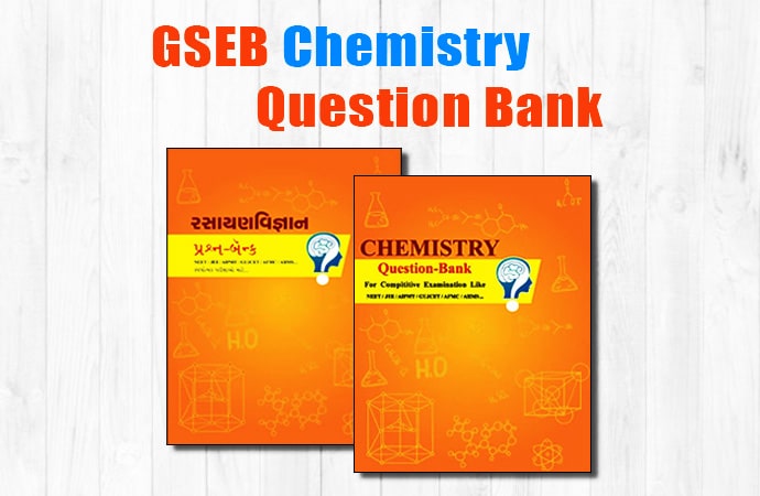 GSEB Chemistry Question Bank English & Gujarati Medium For NEET, GUJCET, JEE