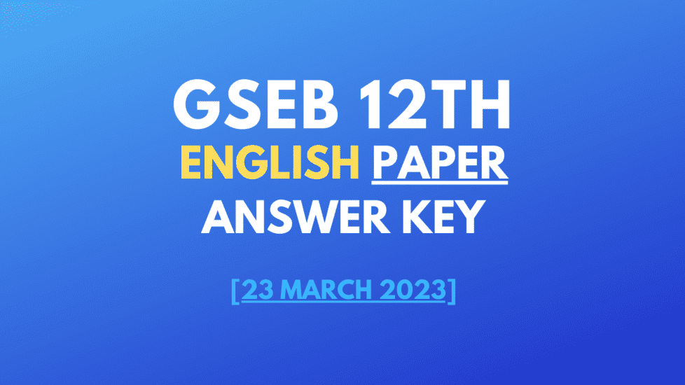 GSEB 12th English Paper Answer Key Download in English and Gujarati Medium