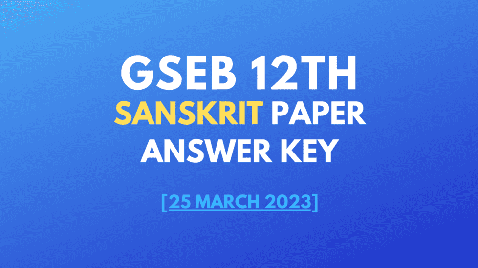 GSEB 12th Sanskrit Paper Answer Key Download in English and Gujarati Medium